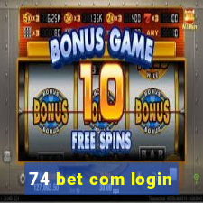 74 bet com login